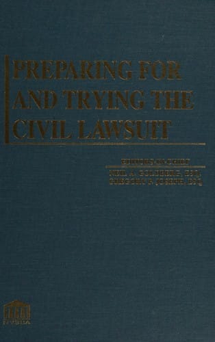 Preparing for and trying the civil lawsuit