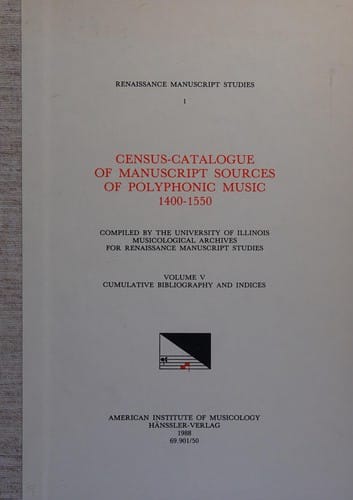 Census-catalogue of manuscript sources of polyphonic music 1400-1550