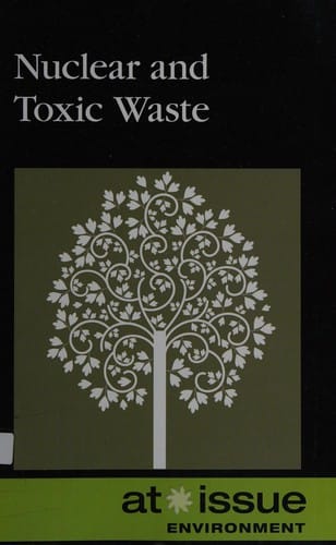 Nuclear and toxic waste