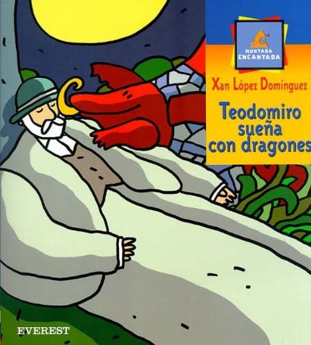 Teodomiro Suena Con Dragones / Teodomiro Dreams With Dragons