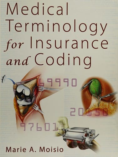 Medical terminology for insurance and coding