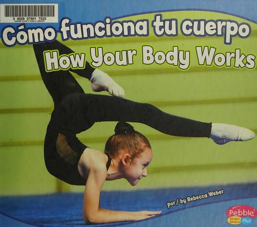 Cómo funciona tu cuerpo =