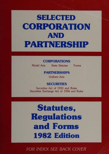 Selected corporation and partnership statutes, regulations and forms