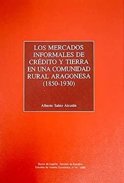 Los mercados informales de crédito y tierra en una comunidad rural aragonesa, 1850-1930