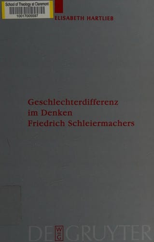 Theologische Bibliothek T opelmann, Bd. 136: Geschlechterdiferenz im Denken Friedrich Schleiermachers