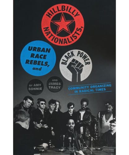 Hillbilly nationalists, urban race rebels and black power