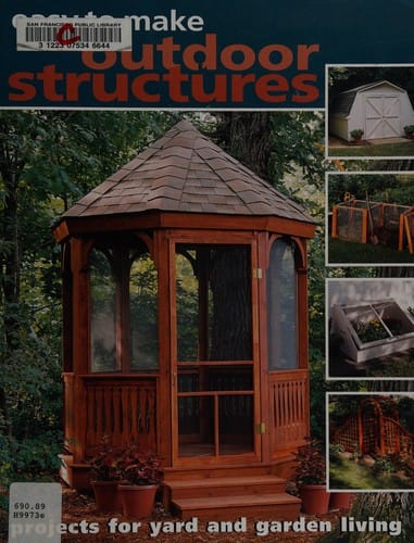 Easy to make outdoor structures