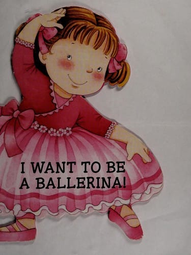 I want to be a ballerina