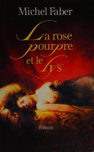 La rose pourpre et le lys
