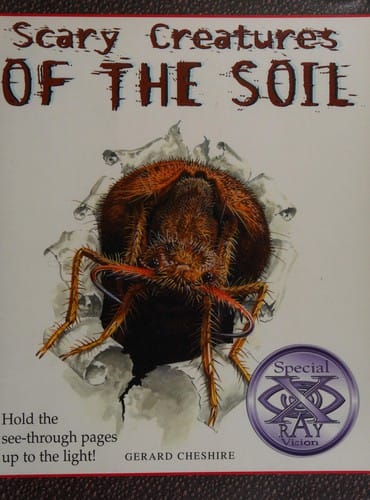 Scary creatures of the soil