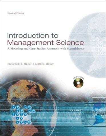 Introduction to management science : a modeling and case studies approach with spreadsheets