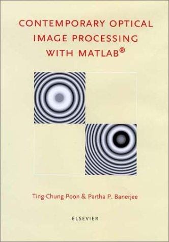 Contemporary Optical Image Processing With Matlab