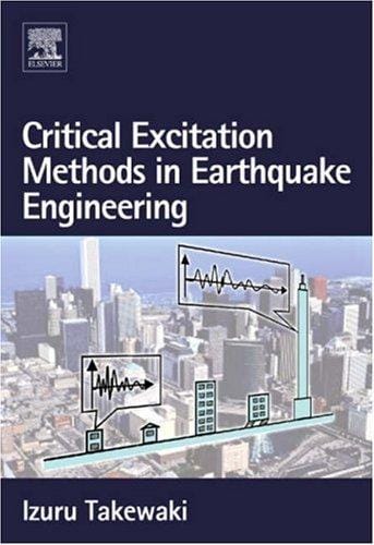 Critical Excitation Methods in Earthquake Engineering