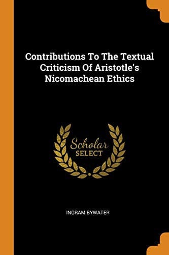 Contributions to the textual criticism of Aristotle's Nicomachean ethics