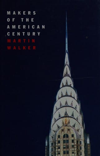 Makers of the American century