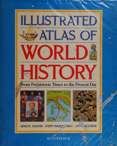 Illustrated Atlas of World History (Historical Atlas)