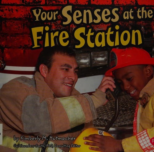 Your senses at the fire station