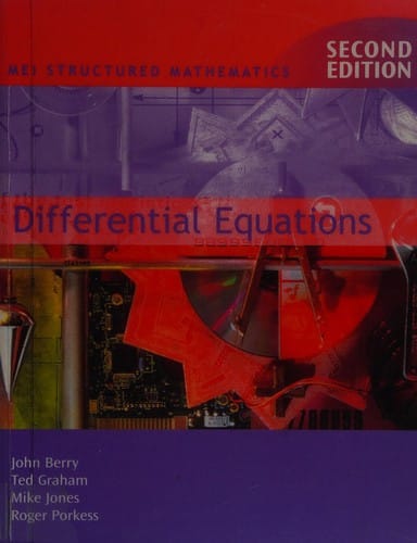 Differential Equations (MEI Structured Mathematics (A+AS Level))
