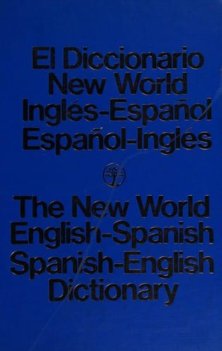 The New World Spanish-English and English-Spanish dictionary