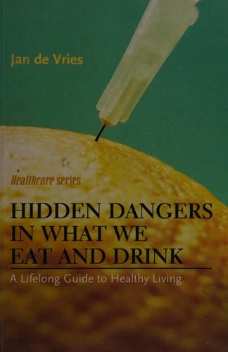 Hidden dangers in what we eat and drink