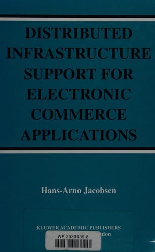 Distributed infrastructure support for electronic commerce applications