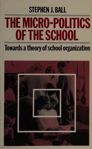 The micro-politics of the school