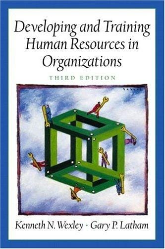 Developing and Training Human Resources in Organizations