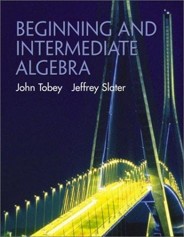Beginning and Intermediate Algebra (Tobey/Slater Mathematics)