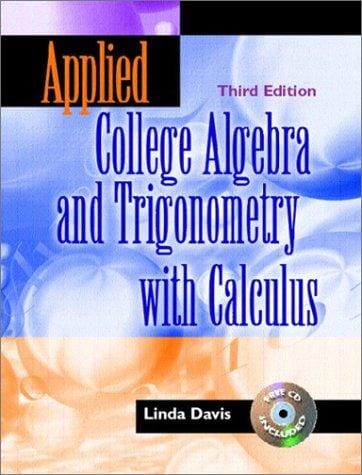 Applied college algebra and trigonometry with calculus