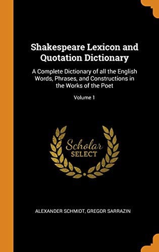 Shakespeare lexicon and quotation dictionary