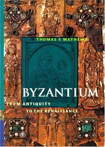 Byzantium From Antiquity to the Renaissance