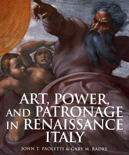 Art, Power, and Patronage in Renaissance Italy