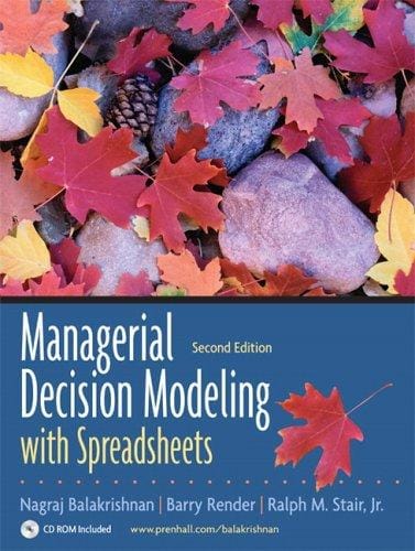 Managerial Decision Modeling with Spreadsheets and Student CD Package
