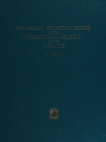 The Annual exhibition record of the Pennsylvania Academy of the Fine Arts