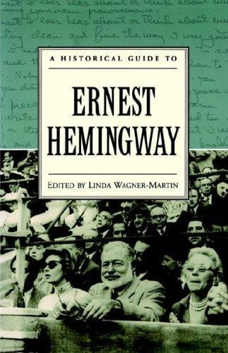 A historical guide to Ernest Hemingway