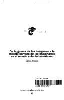 De la guerra de las imágenes a la mezcla barroca de los imaginarios en el mundo colonial americano