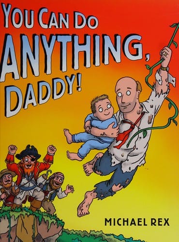 You can do anything, daddy