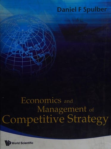 Economics and management of competitive strategy