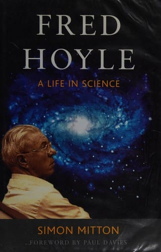 FRED HOYLE: A LIFE IN SCIENCE