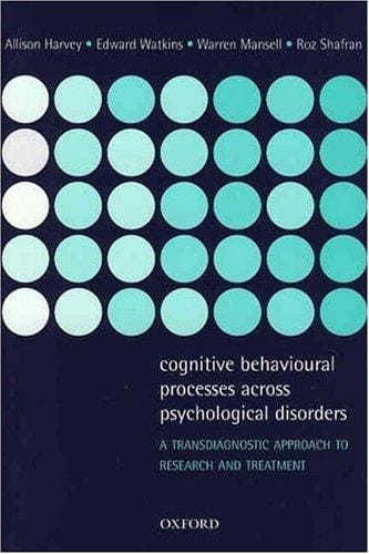 Cognitive behavioural processes across psychological disorders