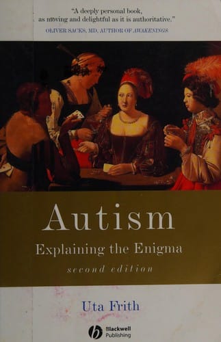 AUTISM: EXPLAINING THE ENIGMA