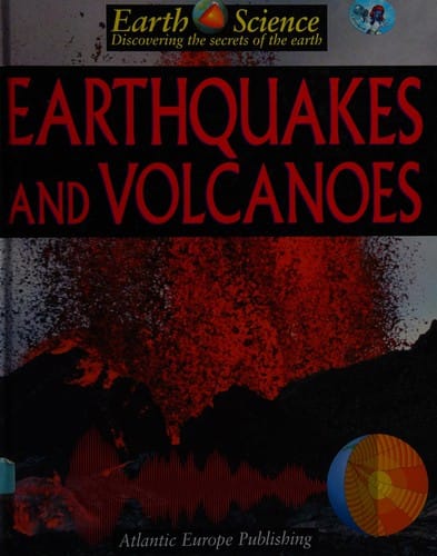 Earthquakes and Volcanoes (Earth Science)