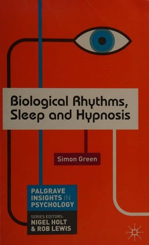 Biological rhythms, sleep, and hypnosis