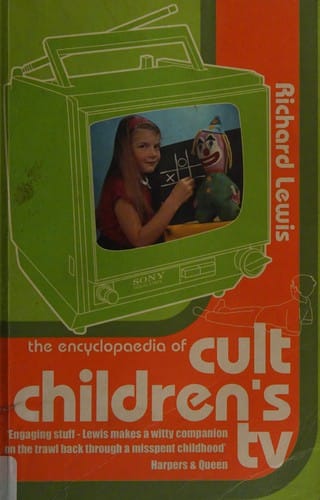 The encyclopaedia of cult children's TV