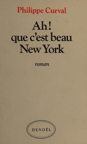 Ah! que c'est beau New York