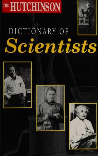 The Hutchinson dictionary of scientists