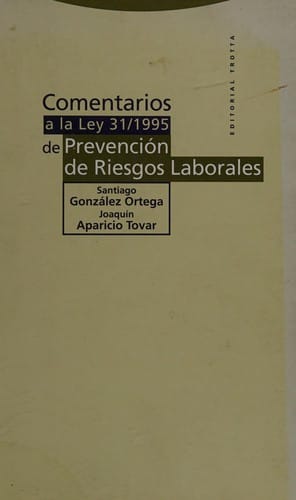 Comentarios a la Ley 31/1995, de prevención de riesgos laborales