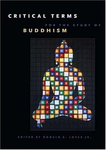 Critical Terms for the Study of Buddhism (Committee on Publications in Biology and Medicine)