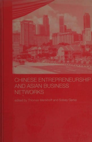 Chinese entrepreneurship and Asian business networks