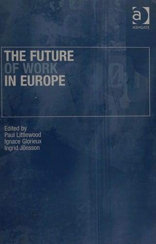 FUTURE OF WORK IN EUROPE; ED. BY PAUL LITTLEWOOD